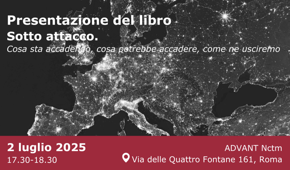 Presentazione del libro: "Sotto attacco. Cosa sta accadendo, cosa potrebbe accadere, come ne usciremo"